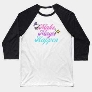 Make Magic Happen Kitty Wizard Baseball T-Shirt